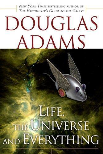 Douglas Adams: Life, the Universe and Everything (2005, Del Rey Books)