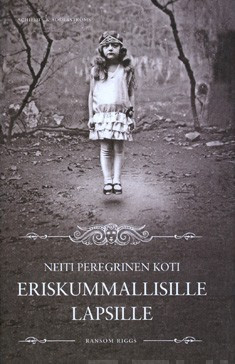 Neiti Peregrinen koti eriskummallisille lapsille (Finnish language, 2012, Schildts & Söderströms)
