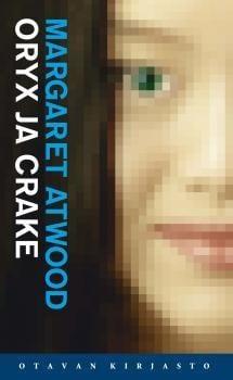 Margaret Atwood: Oryx ja Crake (Hardcover, suomi language, 2003, Otava)