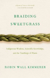 Robin Wall Kimmerer: Braiding Sweetgrass (Hardcover, 2020, Milkweed Editions)