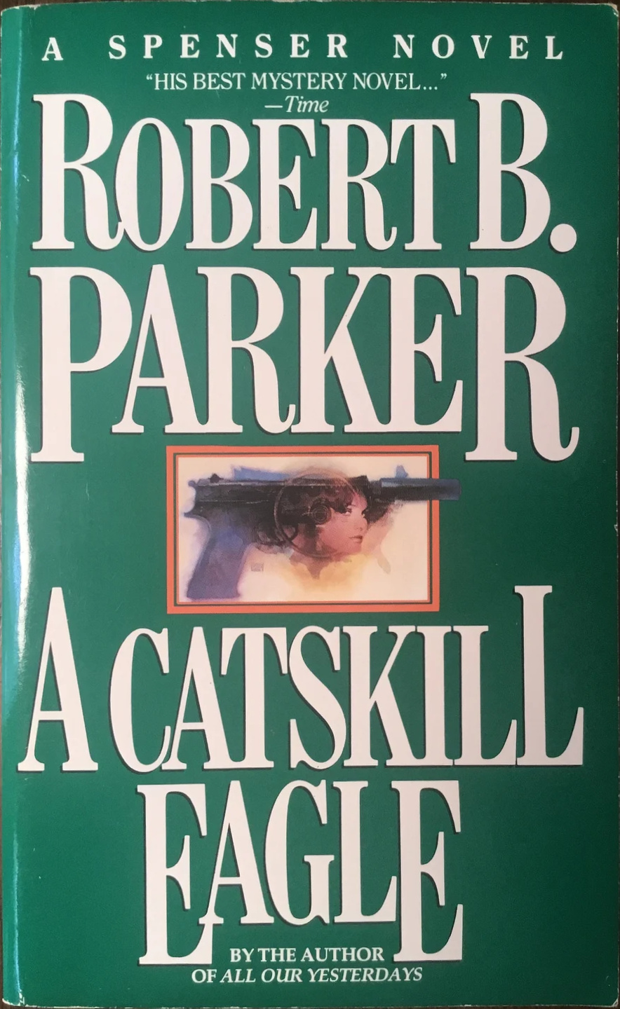 Robert B. Parker: A Catskill Eagle (Paperback, 1986, Dell)