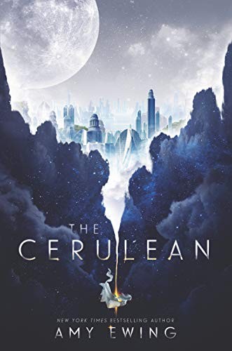 Amy Ewing: The Cerulean (Hardcover, 2019, HarperTeen)