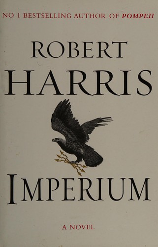 Robert Harris: Imperium (2006, Hutchinson)