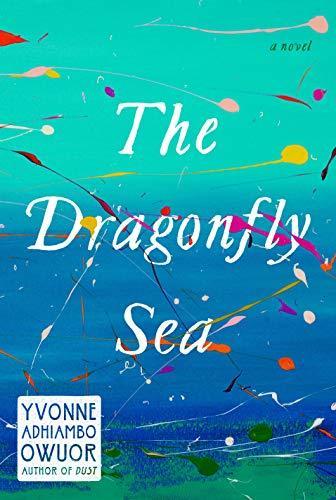 Yvonne Adhiambo Owuor: The Dragonfly Sea : a novel (2019)