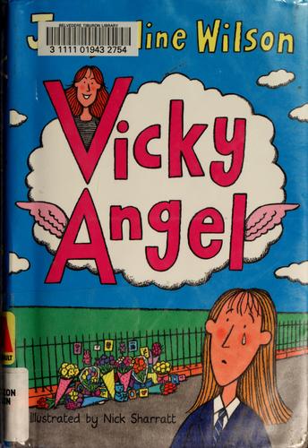 Jacqueline Wilson: Vicky angel (2001, Delacorte Press)