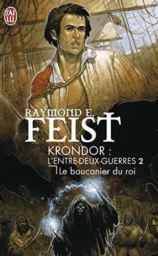 Raymond E. Feist: Le boucanier du roi (French language, 2005, J'ai Lu)