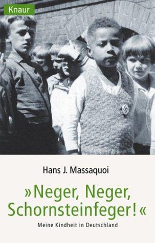 Hans J. Massaquoi: Neger, Neger, Schornsteinfeger. Meine Kindheit in Deutschland. (Paperback, German language, 2002, Droemer Knaur)