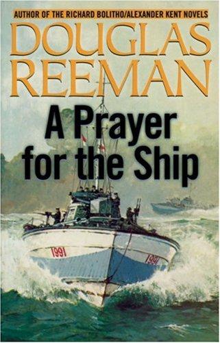 Douglas Reeman: A Prayer for the Ship (Paperback, 2005, McBooks Press)