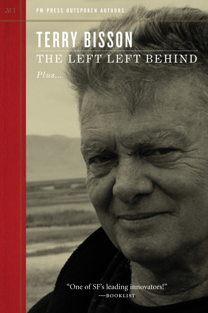 Terry Bisson: The Left Left Behind (EBook, 2009, PM Press)