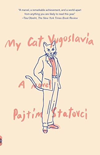 Pajtim Statovci: My cat Yugoslavia (Hardcover, 2018, Vintage Contemporaries)