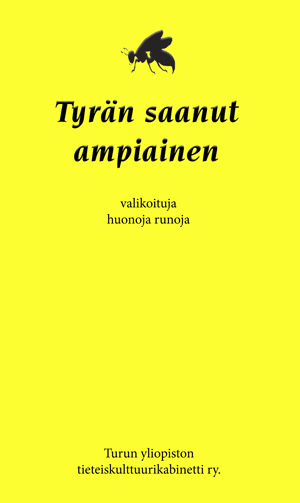 Pasi Karppanen: Tyrän saanut ampiainen : valikoituja huonoja runoja (Finnish language, 2016)