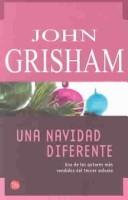 John Grisham: Una navidad diferente (Skipping Christmas) (Paperback, Spanish language, Suma  de letras,Punto De Lectura)