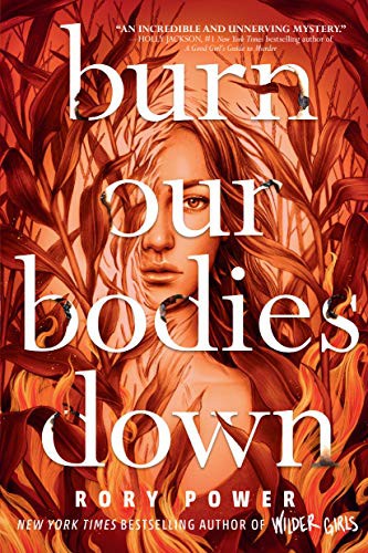 Rory Power: Burn Our Bodies Down (Paperback, Ember)