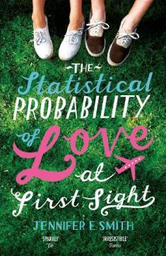 Jennifer Smith: The statistical probability of love at first sight (Hardcover, 2023, Quercus)