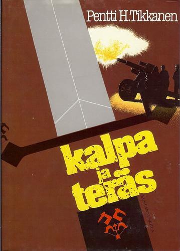 Pentti H. Tikkanen: Kalpa ja teräs (Finnish language, 1984, Kustannuskiila)