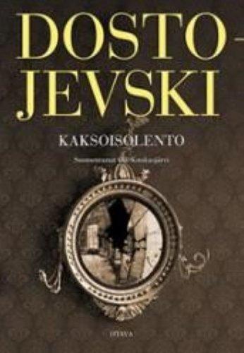 Fyodor Dostoevsky: Kaksoisolento : pietarilaisrunoelma (Finnish language, 2011)