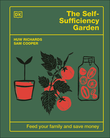 Huw Richards, Sam Cooper: Self-Sufficiency Garden (2024, Dorling Kindersley Publishing, Incorporated)