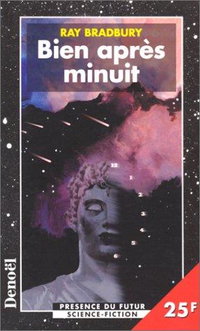 Ray Bradbury: Bien après minuit (Paperback, French language, 1998, Denoël)