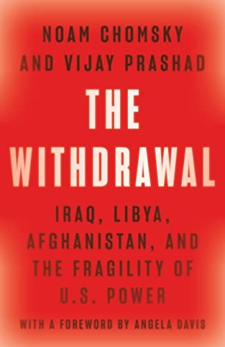 Vijay Prashad, Noam Chomsky: The Withdrawal (Hardcover, 2022, The New Press)