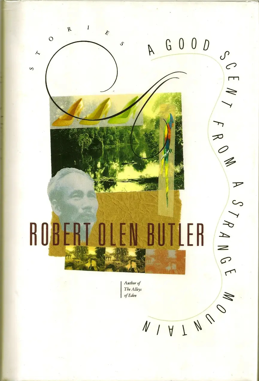 Robert Olen Butler: A Good Scent from a Strange Mountain (Hardcover, 1992, Henry Holt)