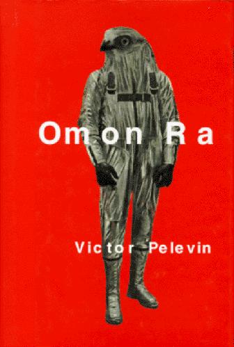 Viktor Olegovich Pelevin: Omon Ra (1996, Farrar, Straus & Giroux)