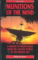 Philip M. Taylor: Munitions of the mind (1995, Manchester University Press, Distributed exclusively in the USA by St. Martin's Press)