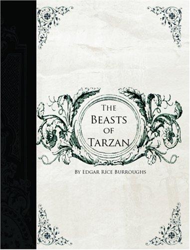 Edgar Rice Burroughs: The Beasts of Tarzan (Large Print Edition) (Paperback, 2006, BiblioBazaar)