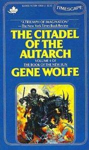 Gene Wolfe: The Citadel of the Autarch (The Book of the New Sun, #4)