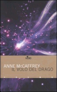 Anne McCaffrey: Il volo del drago (Italian language, 2005, Nord)