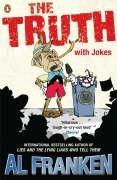 Al Franken: The Truth With Jokes (2006, Penguin Books Ltd)