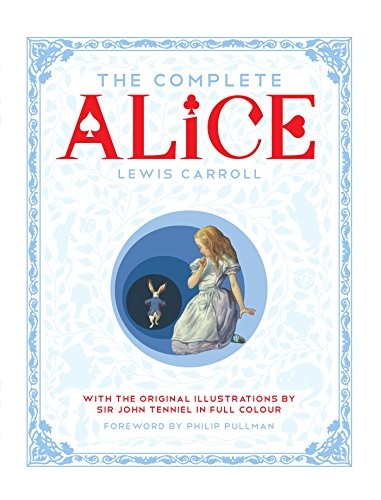 Lewis Carroll: Complete Alice (Hardcover, imusti, MACMILLAN CHILDREN'S BOOKS)