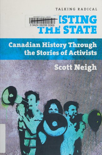 Scott Neigh: Resisting the state (2012, Fernwood Pub.)