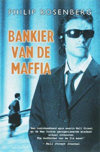 Philip Rosenberg: Bankier van de maffia (Dutch language, 2007)