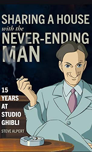 Steve Alpert: Sharing a House with the Never-Ending Man (Hardcover, 2020, Stone Bridge Press)