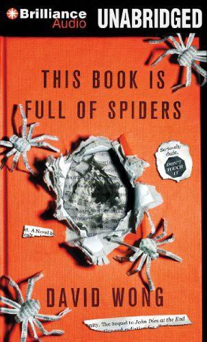 David Wong: This Book is Full of Spiders (2013)