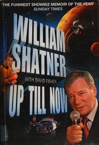 William Shatner: Up till Now (2015, Pan Macmillan)