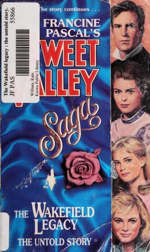 Francine Pascal, Kate William: The Wakefield legacy (Paperback, 1992, Bantam, Sweet Valley)