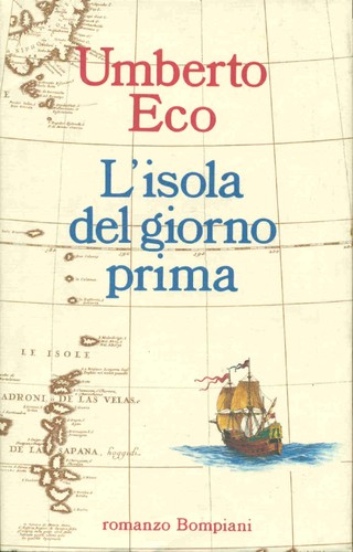 Umberto Eco: L' isola del giorno prima (Italian language, 1994, Bompiani)