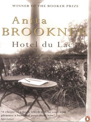 Anita Brookner: Hotel du Lac (2009, Penguin Group UK)