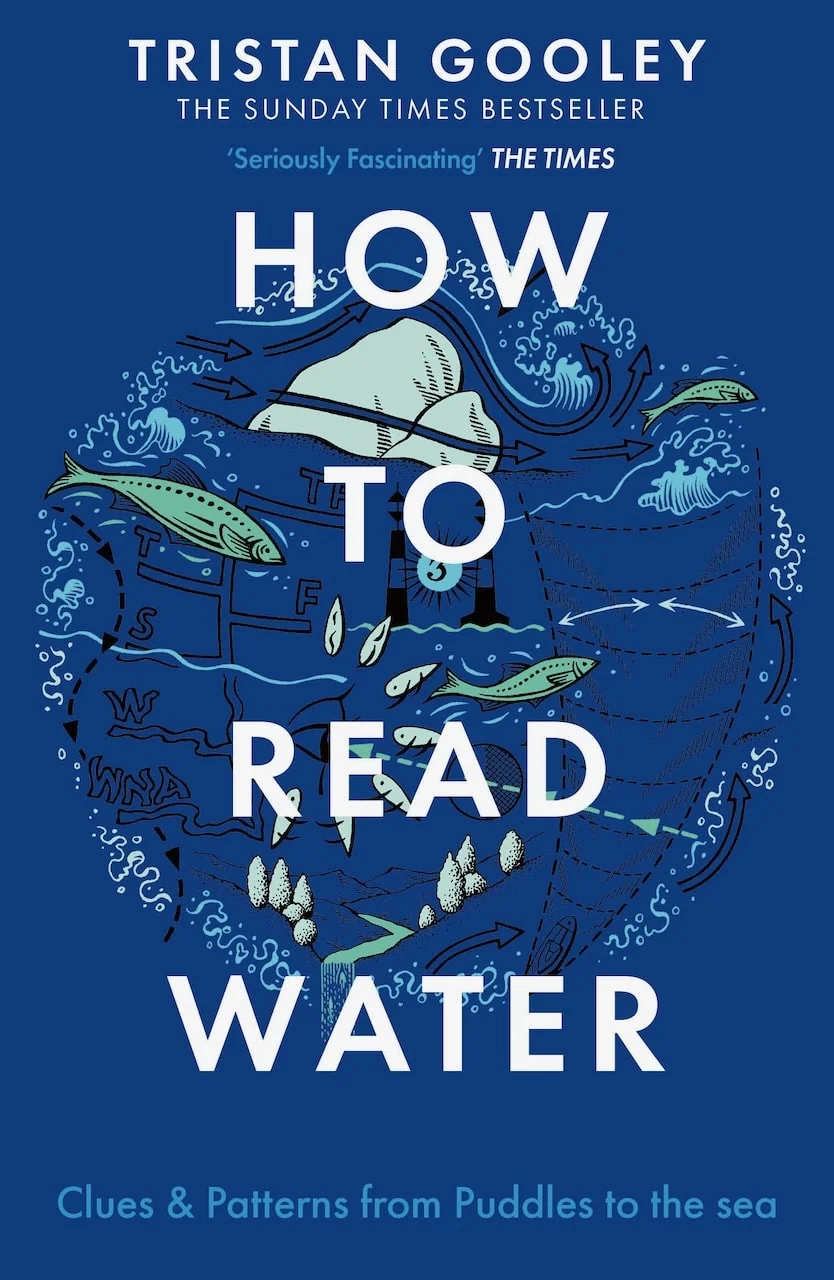 Tristan Gooley: How to Read Water (2016, Hodder & Stoughton)
