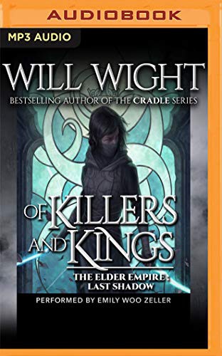 Will Wight, Emily Woo Zeller: Of Killers and Kings (AudiobookFormat, 2020, Audible Studios on Brilliance Audio, Audible Studios on Brilliance)