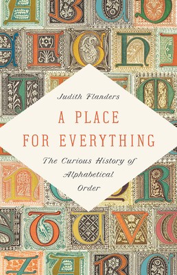 Judith Flanders: Place for Everything (2020, Basic Books)