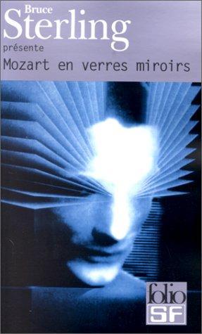 Bruce Sterling: Mozart en verres miroirs (French language, 2001)