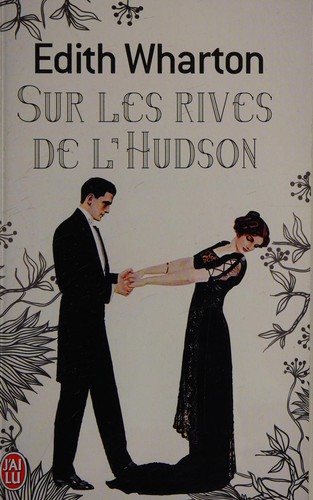 Edith Wharton: Sur les rives de l'Hudson (French language, 2003, J'ai lu)