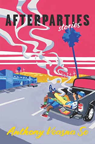 Anthony Veasna So: Afterparties (Hardcover, 2021, Ecco Press, Ecco)