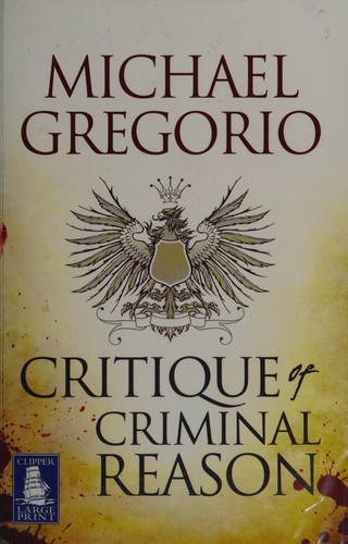 Michael Gregorio: Critique of criminal reason (2007, W.F. Howes Ltd.)