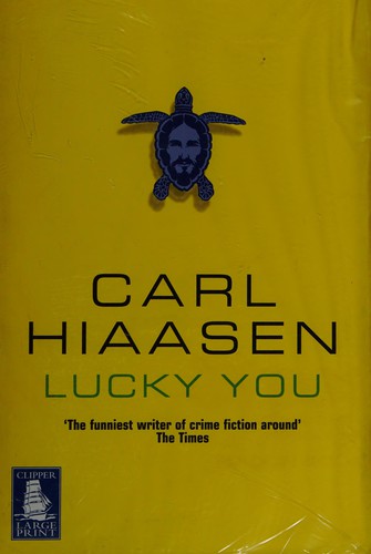 Carl Hiaasen: Lucky you. (2003, Clipper Large Print)