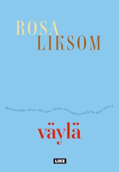 Rosa Liksom: Väylä (AudiobookFormat, Finnish language, 2021, Celia,2021)