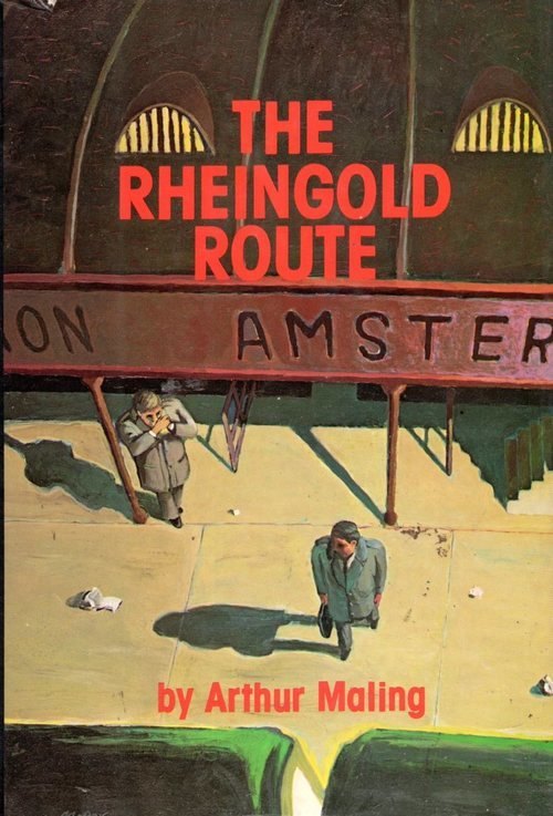 Arthur Maling: The Rheingold Route (Hardcover, 1979, Harper & Row)