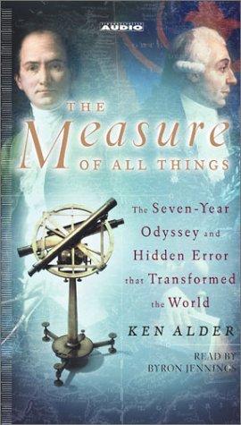 Ken Alder: The Measure of All Things  (AudiobookFormat, 2002, Simon & Schuster Audio)